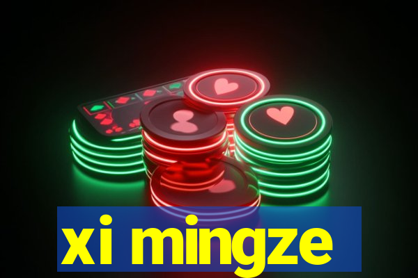 xi mingze